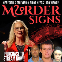 Load image into Gallery viewer, Meredith&#39;s Television Pilot: MURDER SIGNS!!!
