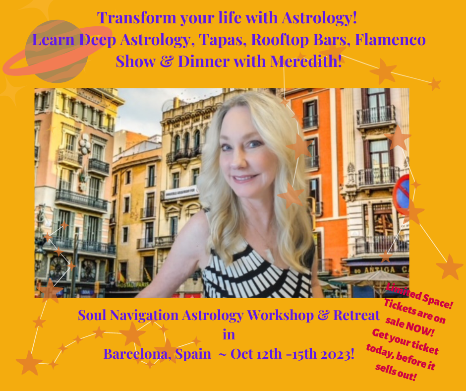 Barcelona 2023! Meredith's Astrology Workshop & Retreat Oct 12th - 15th!