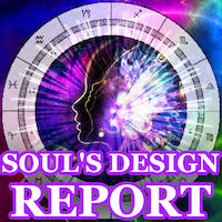 Your Soul's Design - Who Are You Born to Be Report  (You must email us birth info, directions are in the notes below)